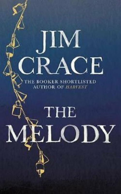 The Melody - Jim Crace - kniha z kategorie Beletrie