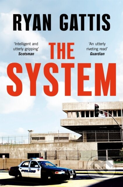 The System - Ryan Gattis - kniha z kategorie Společenská beletrie
