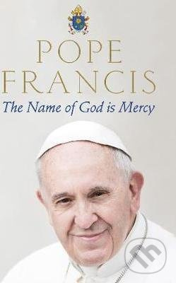 The Name of God is Mercy - Pope Francis - kniha z kategorie Životopisy