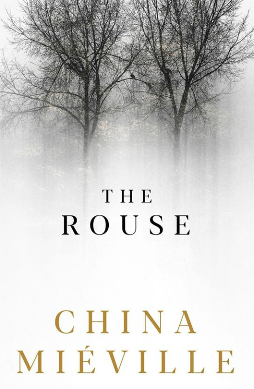 The Rouse - China Mieville