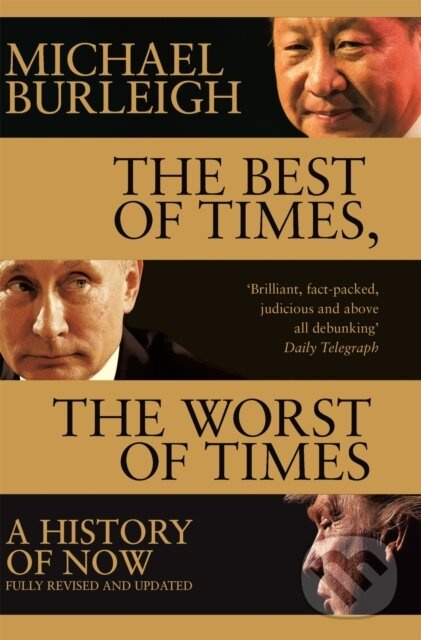 The Best of Times, The Worst of Times (A History of Now)