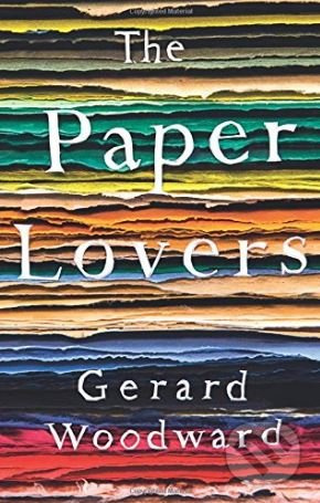 The Paper Lovers (Gerard Woodward) - Gerard Woodward - kniha z kategorie Beletrie
