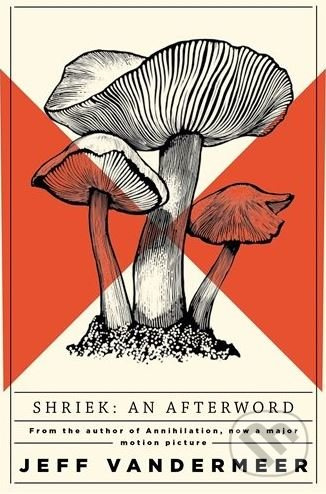 Shriek: An Afterword - Jeff VanderMeer - kniha z kategorie Fantasy