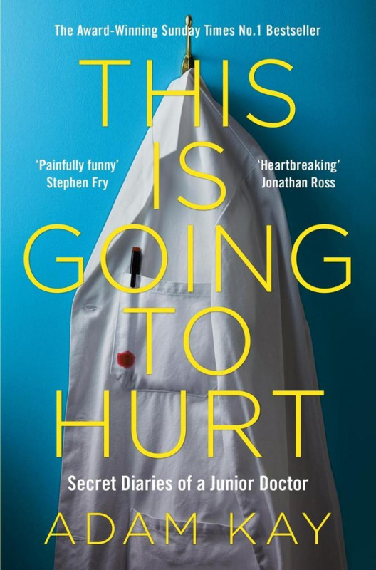 This is Going to Hurt (Secret Diaries of a Junior Doctor)
