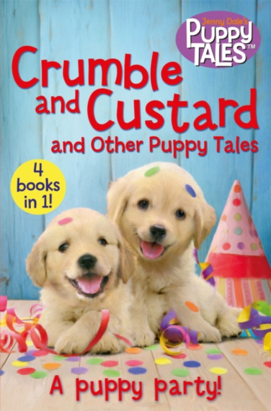 Crumble and Custard and Other Puppy Tales - Jenny Dalová