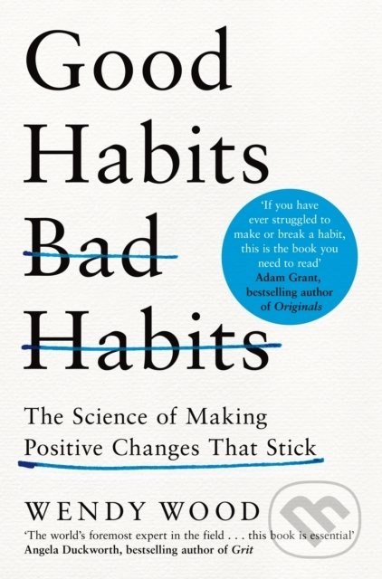 Good Habits, Bad Habits - Wendy Wood - kniha z kategorie Psychologie