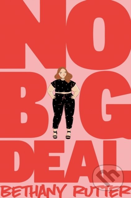 No Big Deal - Bethany Rutter - kniha z kategorie Beletrie pro děti