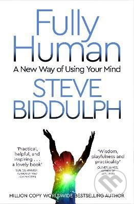 Fully Human (A New Way of Using Your Mind) - Steve Biddulph - kniha z kategorie Psychologie