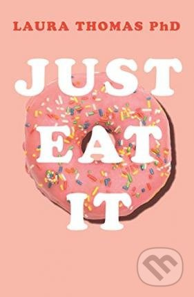 Just Eat It - Laura Thomas - kniha z kategorie Motivace a seberozvoj