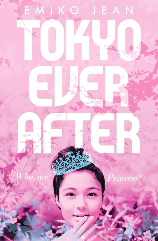 Tokyo Ever After (Who, me? Princess?) - Emiko Jean - kniha z kategorie Beletrie pro děti