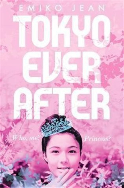 Tokyo Ever After (Who, me? Princess?) - Emiko Jean - kniha z kategorie Beletrie pro děti