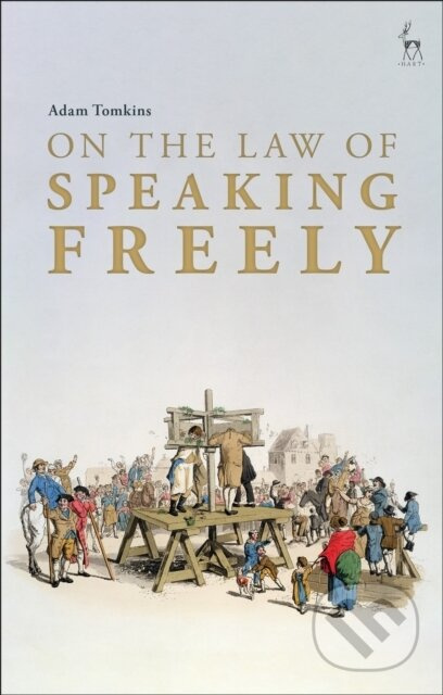 On the Law of Speaking Freely - Adam Tomkins - kniha z kategorie Právo
