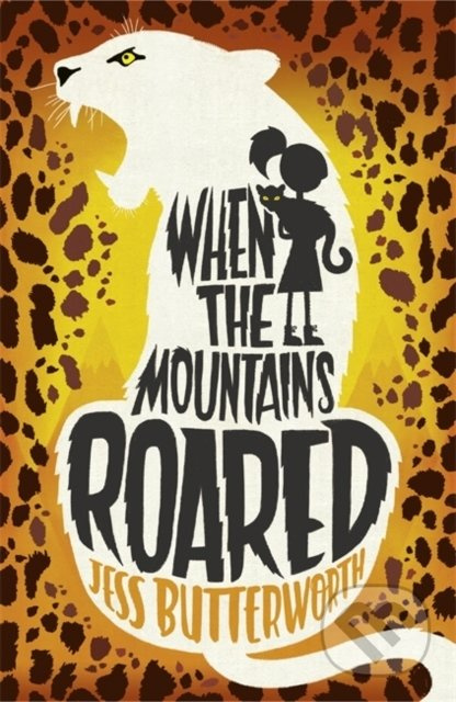 When the Mountains Roared - Jess Butterworth - kniha z kategorie Beletrie pro děti