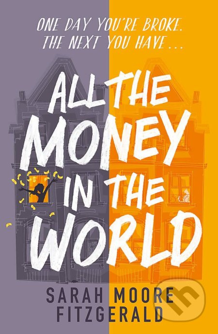 All the Money in the World - Sarah Moore Fitzgerald - kniha z kategorie Beletrie pro děti