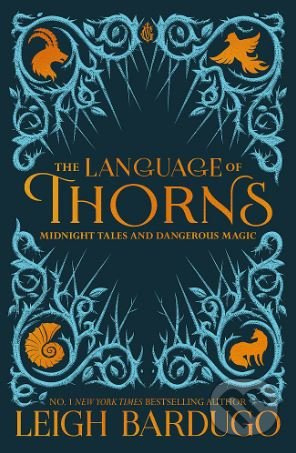 The Language of Thorns (Midnight Tales and Dangerous Magic) - kniha z kategorie Beletrie pro děti