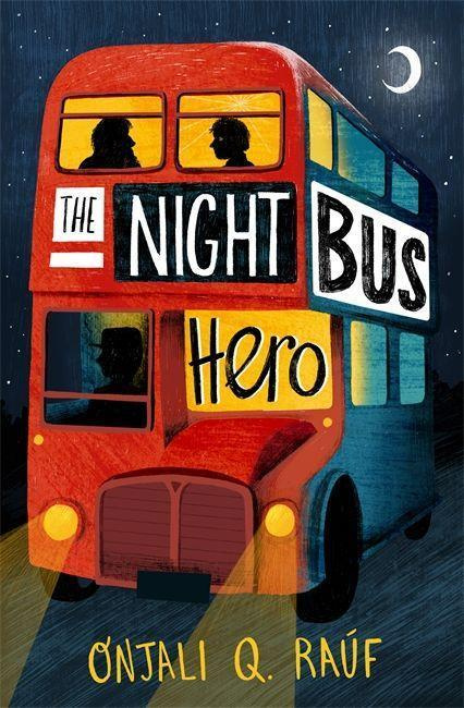 The Night Bus Hero - Onjali Q. Rauf - kniha z kategorie Beletrie pro děti