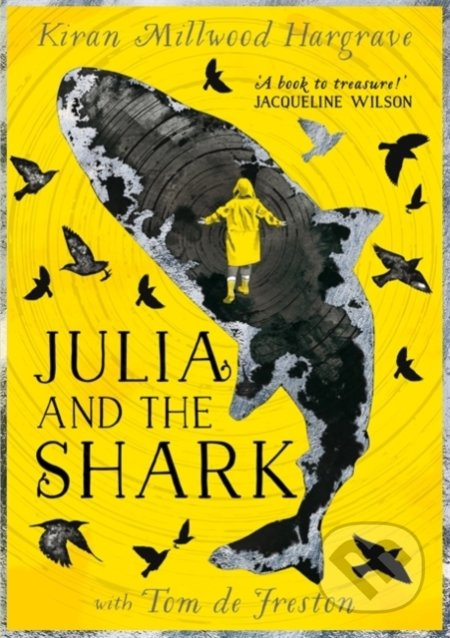 Julia and the Shark - Kiran Millwood Hargrave, Tom de Freston (ilustrátor) - kniha z kategorie Beletrie pro děti