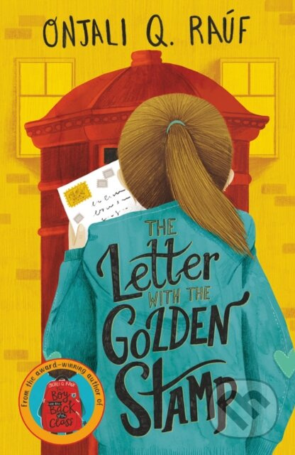 The Letter with the Golden Stamp - Onjali Q. Rauf - kniha z kategorie Beletrie pro děti