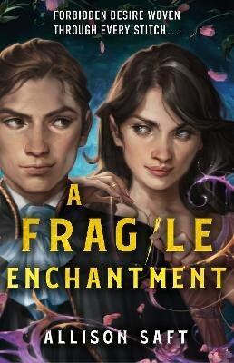 A Fragile Enchantment - Allison Saft - kniha z kategorie Fantasy