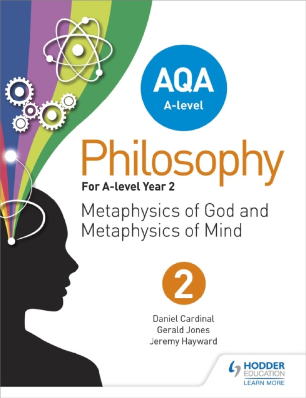AQA A-level Philosophy Year 2 - Jeremy W. Hayward, Dan Cardinal, Gerald Jones