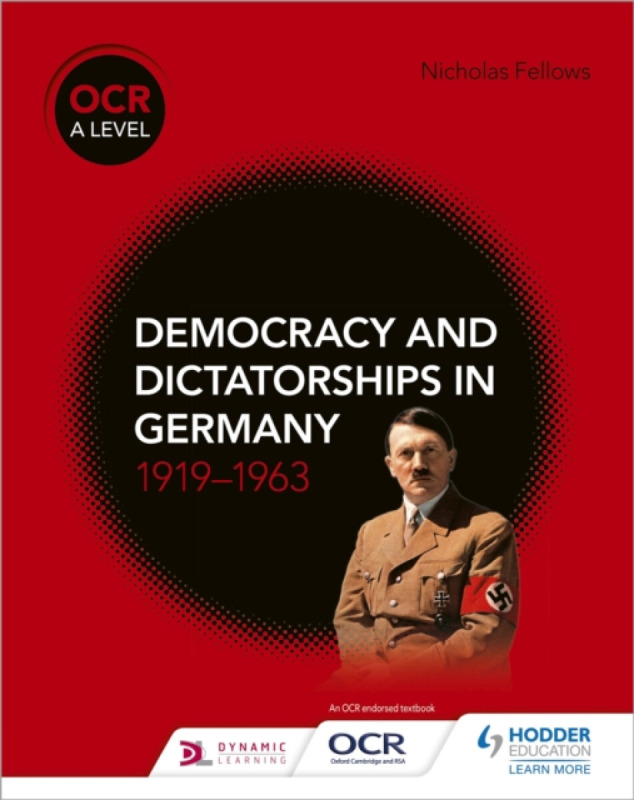 OCR A Level History: Democracy and Dictatorships in Germany 1919â€“63 - Nicholas Fellows