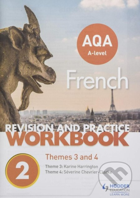 AQA A-level French Revision and Practice Workbook: Themes 3 and 4