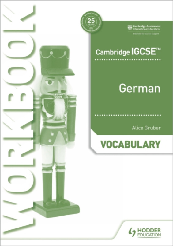 Cambridge IGCSEâ„¢ German Vocabulary Workbook - Alice Gruber