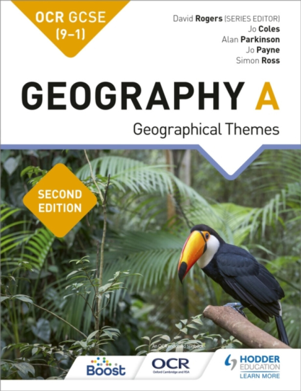 OCR GCSE (9-1) Geography A Second Edition - Jo Coles, Alan Parkinson, Simon Ross, Jo Payne