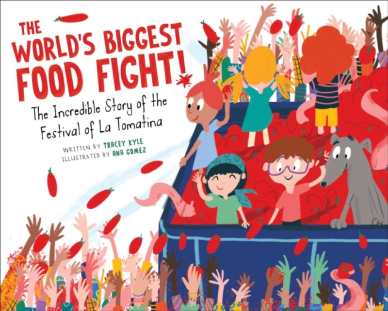 The World's Biggest Food Fight! - Tracey Kyle