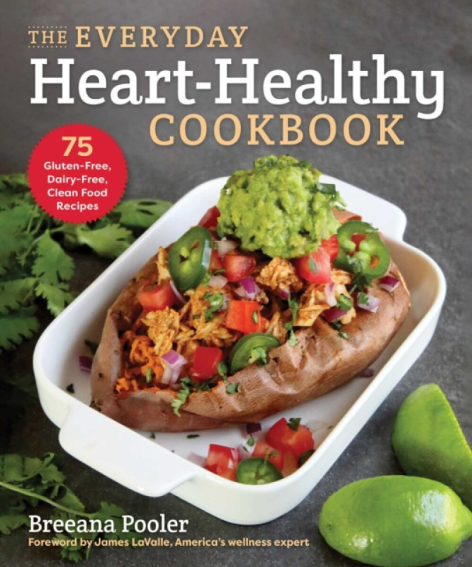 The Everyday Heart-Healthy Cookbook - Breeana Pooler