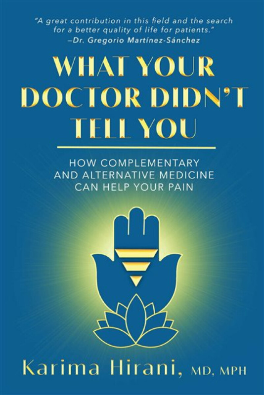 What Your Doctor Didn't Tell You - Dr. Karima Hirani
