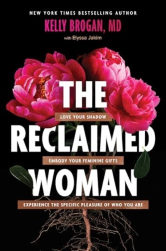 The Reclaimed Woman - Kelly Broganová
