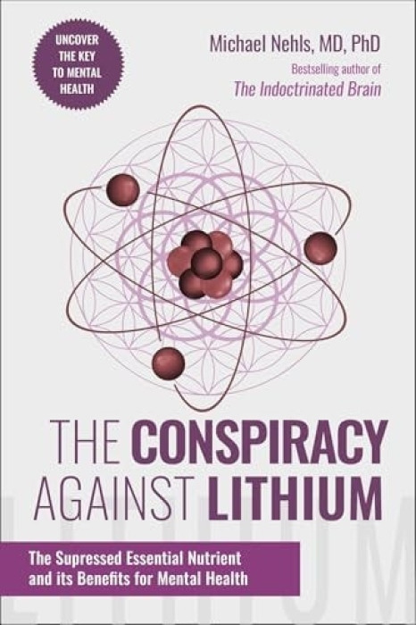 Skyhorse Publishing Conspiracy Against Lithium - Nehls, Michael, MD, PhD