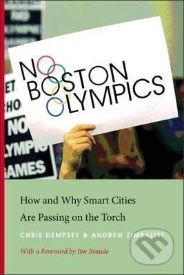 No Boston Olympics (How and Why Smart Cities Are Passing on the Torch) - kniha z kategorie Sport