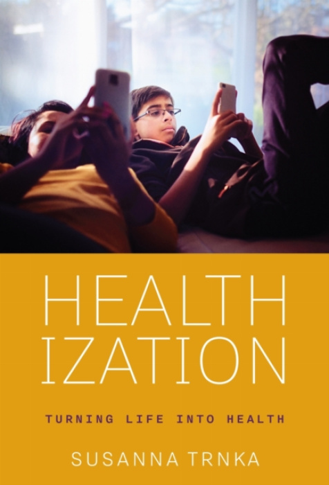 University of Pennsylvania Press Healthization - Trnka, Susanna
