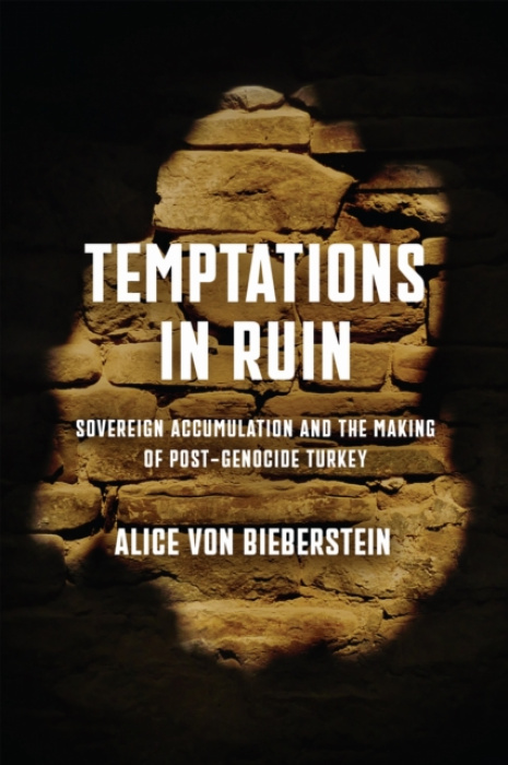 University of Pennsylvania Press Temptations in Ruin - Bieberstein, Alice von