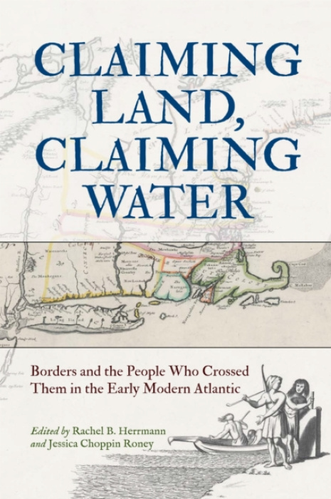 University of Pennsylvania Press Claiming Land, Claiming Water