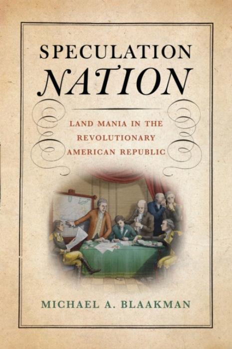 University of Pennsylvania Press Speculation Nation - Blaakman, Michael A.