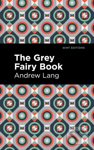 The Grey Fairy Book - Andrew Lang - kniha z kategorie Pro děti