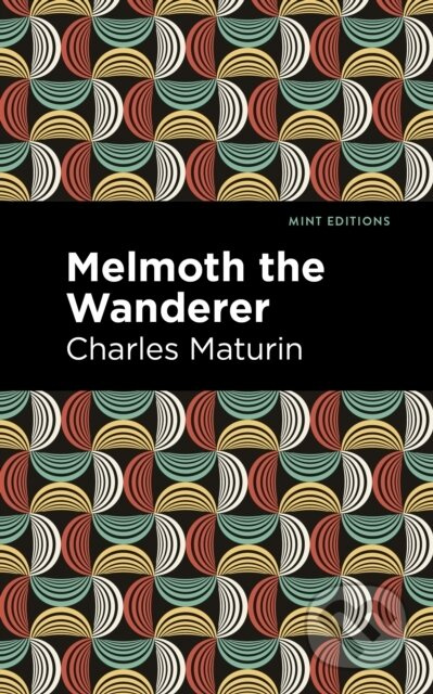 Melmoth the Wanderer - Charles Maturin