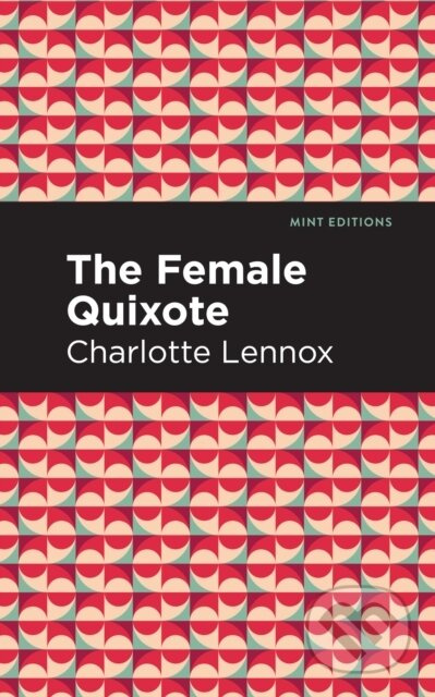 The Female Quixote - Charlotte Lennox - kniha z kategorie Společenská beletrie