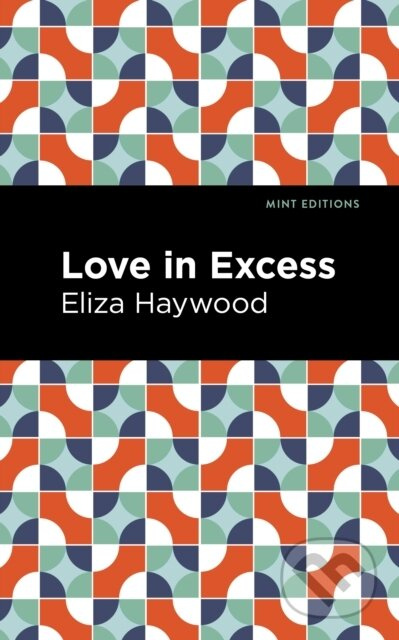 Love in Excess - Eliza Haywood - kniha z kategorie Společenská beletrie