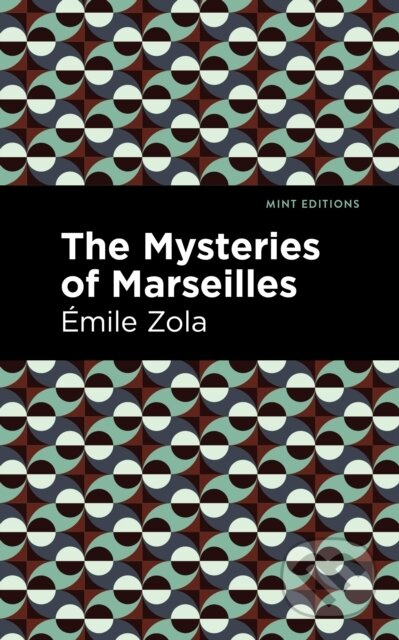 The Mysteries of Marseilles - mile Zola - kniha z kategorie Společenská beletrie