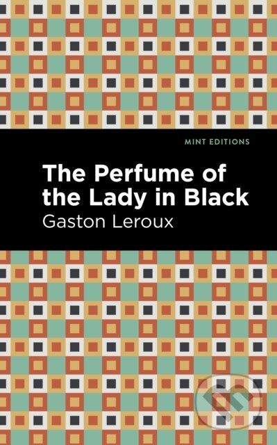The Perfume of the Lady in Black - Gaston Leroux - kniha z kategorie Detektivky, thrillery a horory