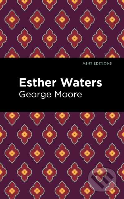 Esther Waters - George Moore - kniha z kategorie Společenská beletrie