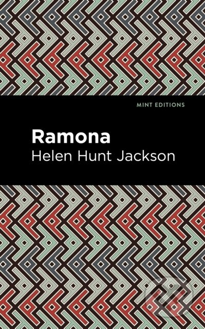 Ramona - Helen Hunt Jackson - kniha z kategorie Společenská beletrie