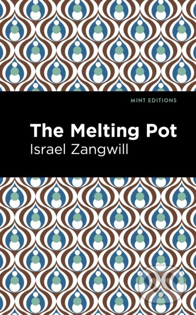 The Melting Pot - Israel Zangwill - kniha z kategorie Drama a divadelní hry