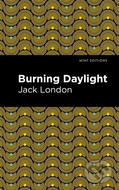 Burning Daylight - Jack London - kniha z kategorie Detektivky, thrillery a horory