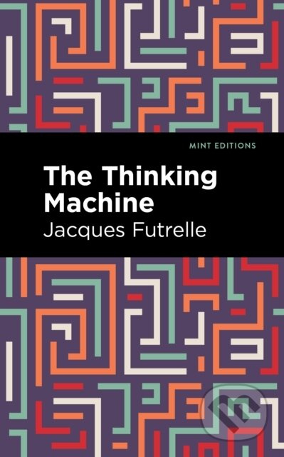 The Thinking Machine - Jacques Futrelle - kniha z kategorie Detektivky, thrillery a horory
