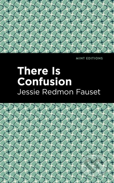 There is Confusion - Jessie Redmon Fauset - kniha z kategorie Společenská beletrie